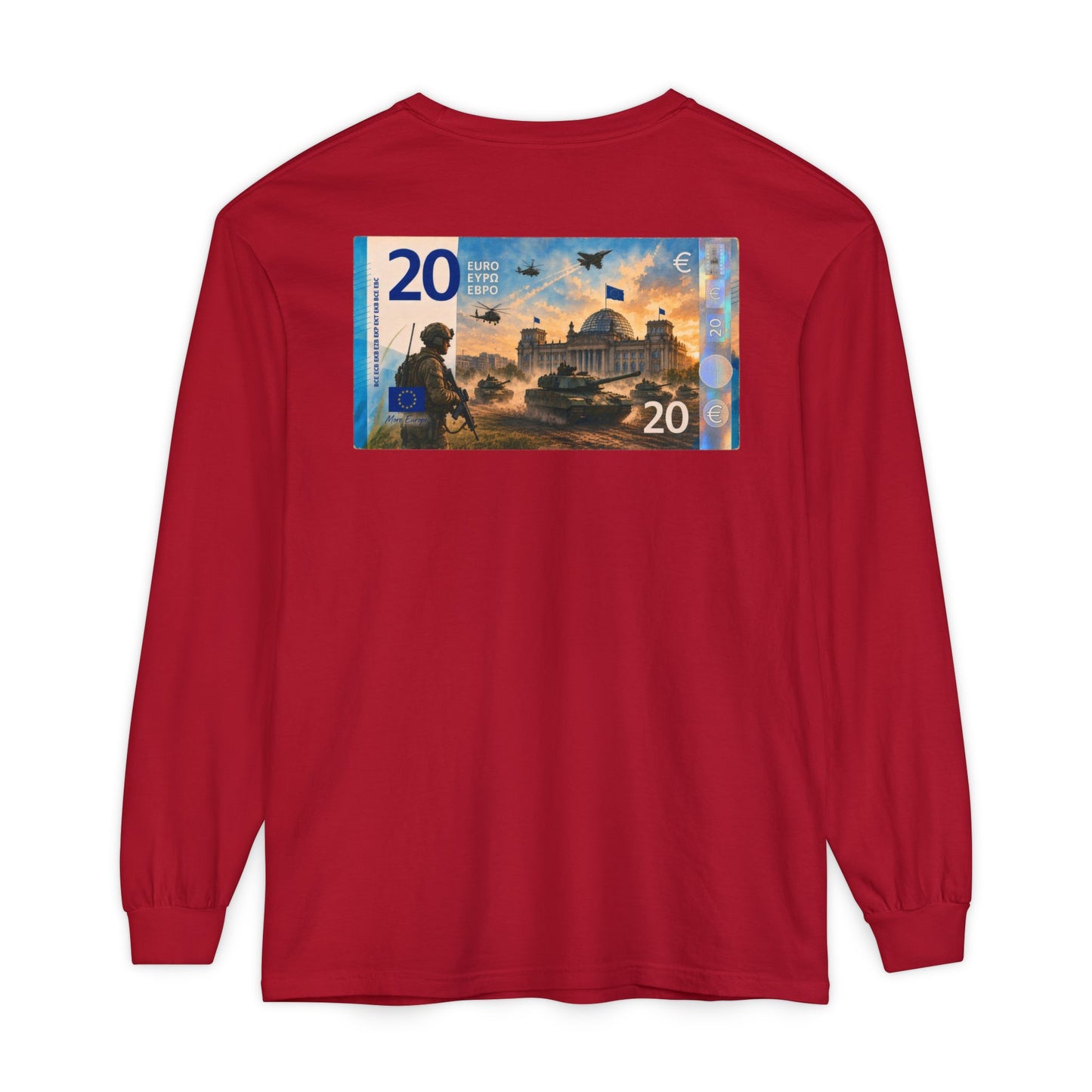 Long Sleeve Tee — More Europe 20euros Back Print