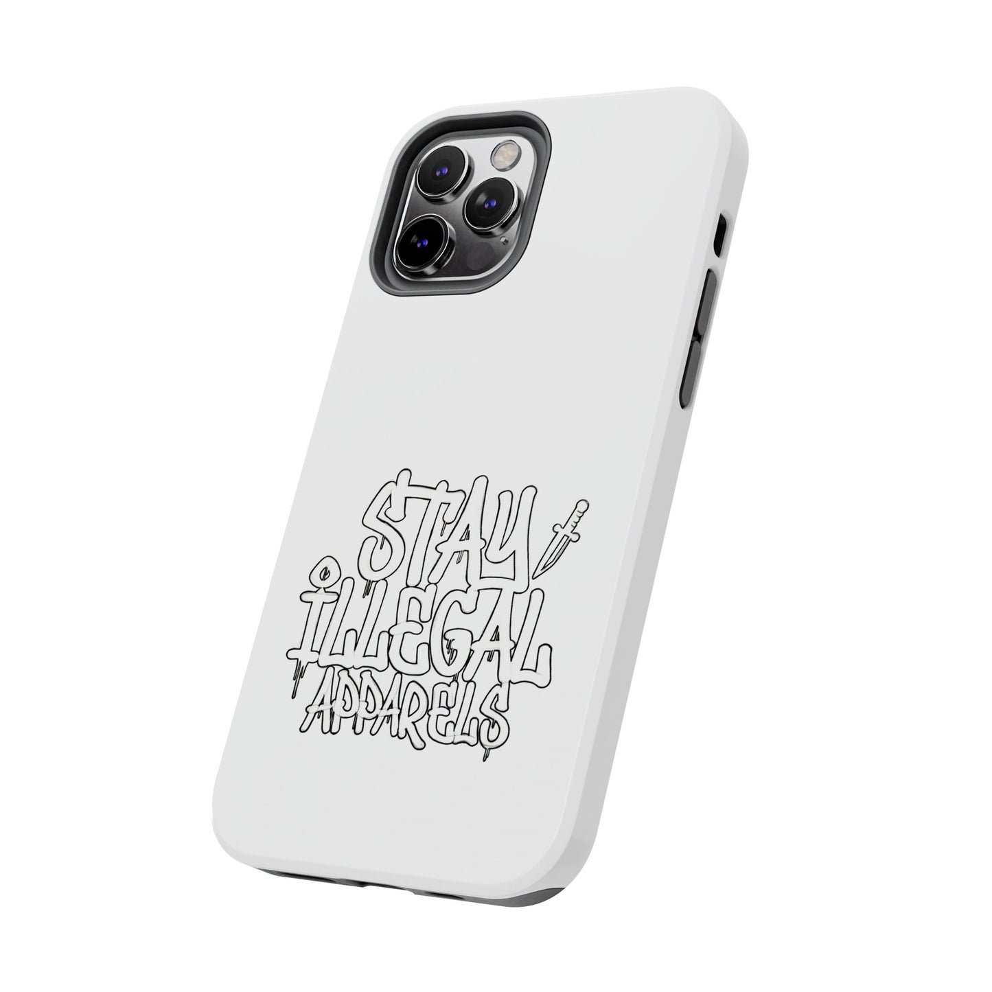 Stay Illegal Phone Case - Tough White