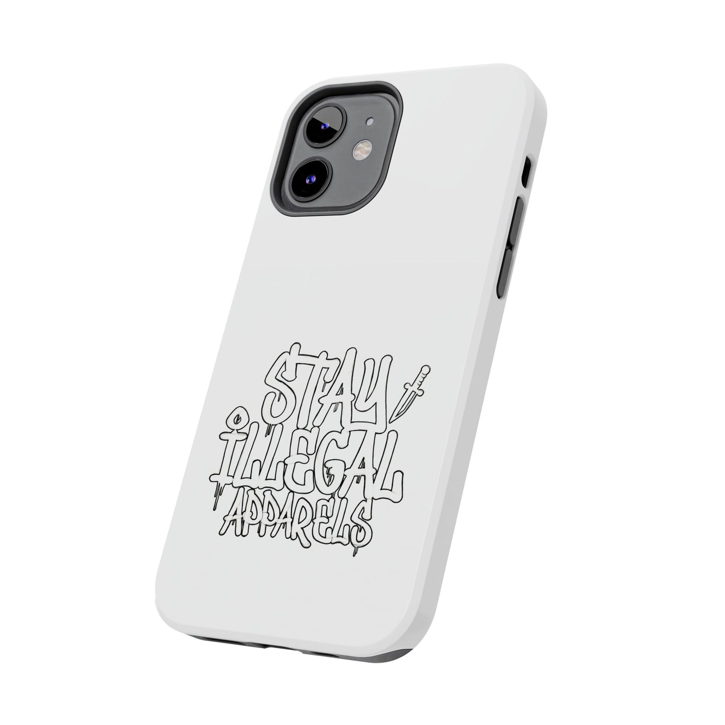 Stay Illegal Phone Case - Tough White