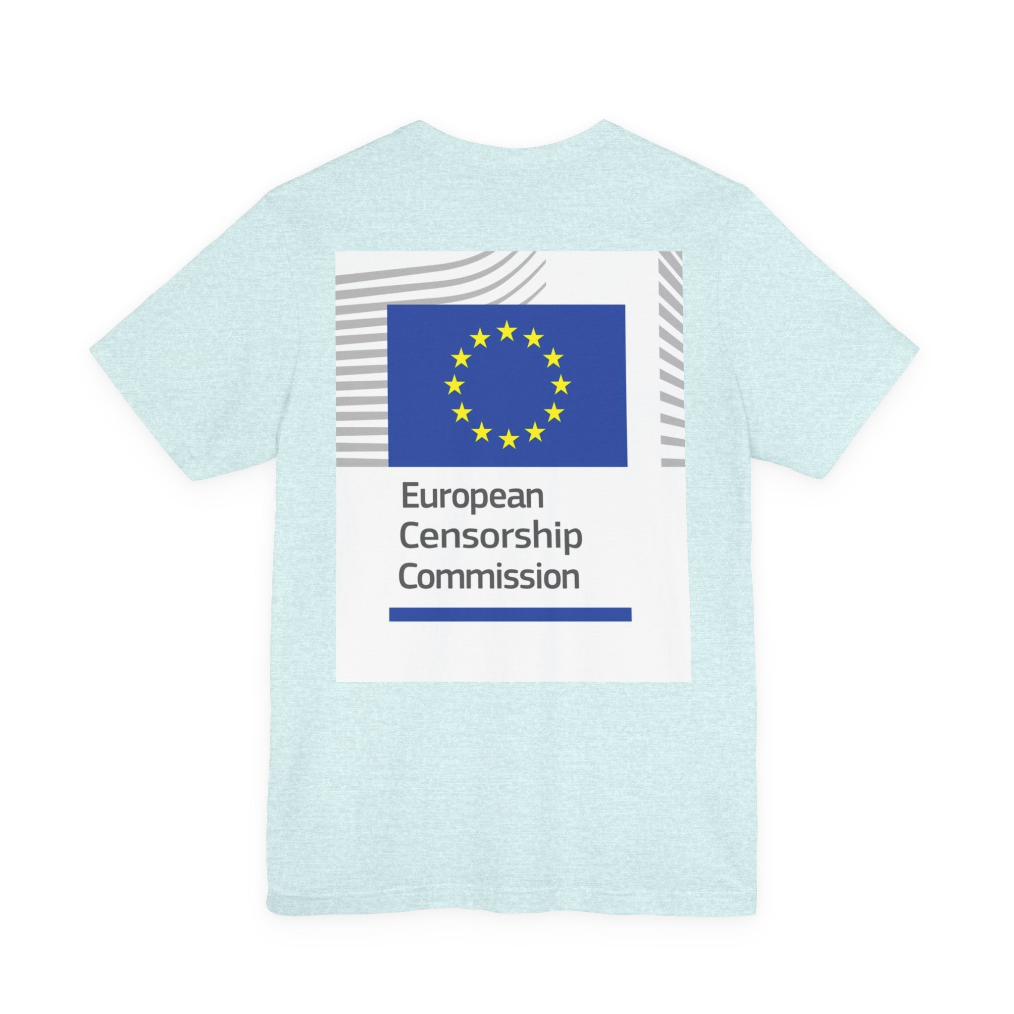 Back Print T‑Shirt — EUROPEAN CENSORSHIP COMMISION