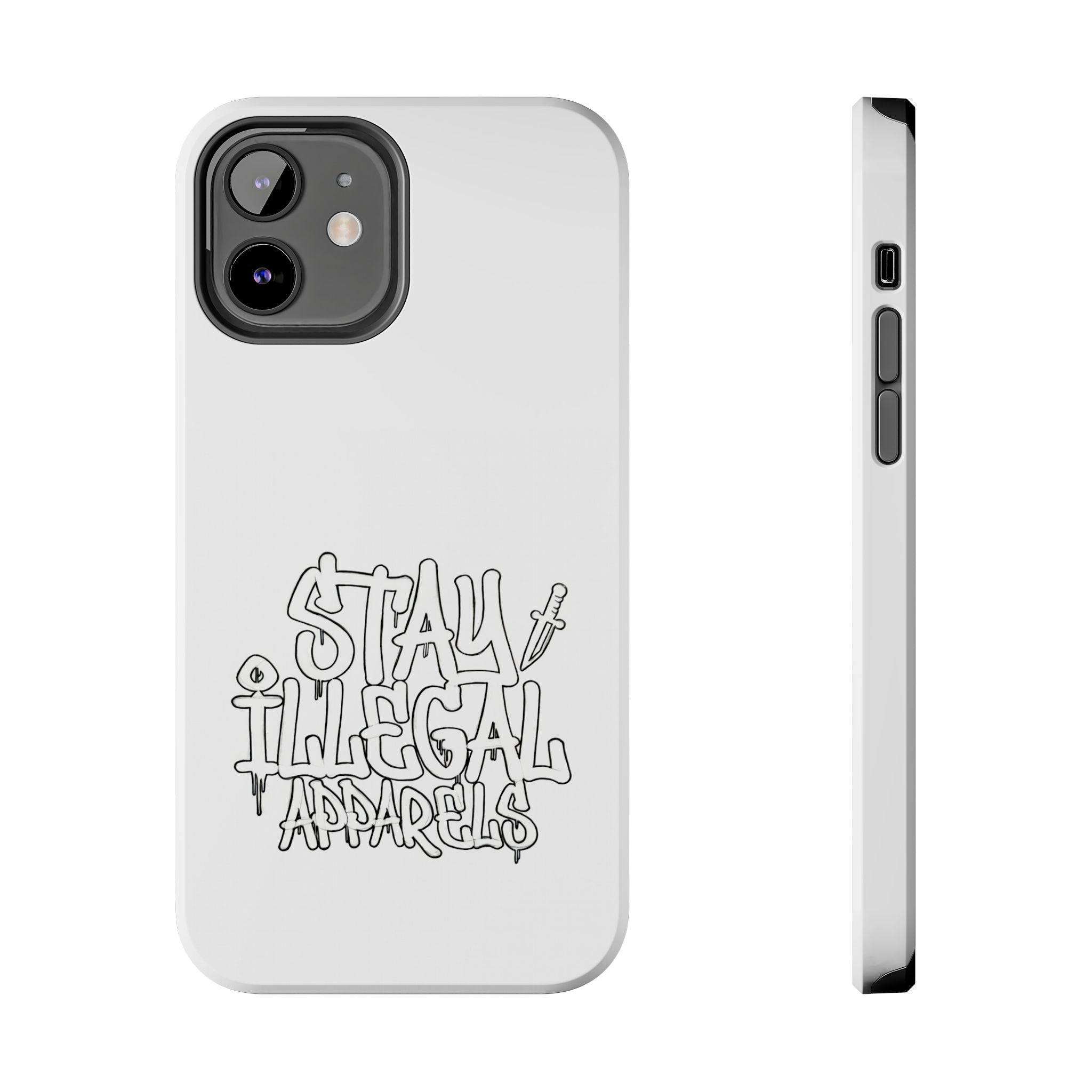 Stay Illegal Phone Cases - Tough White