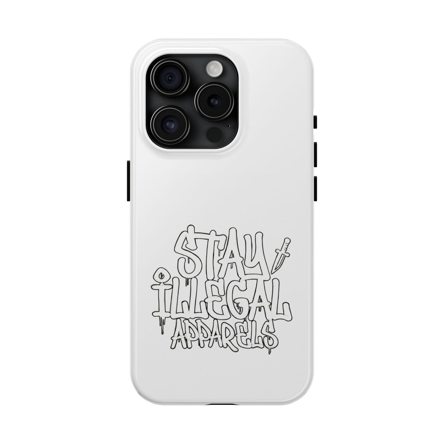 Stay Illegal Phone Case - Tough White