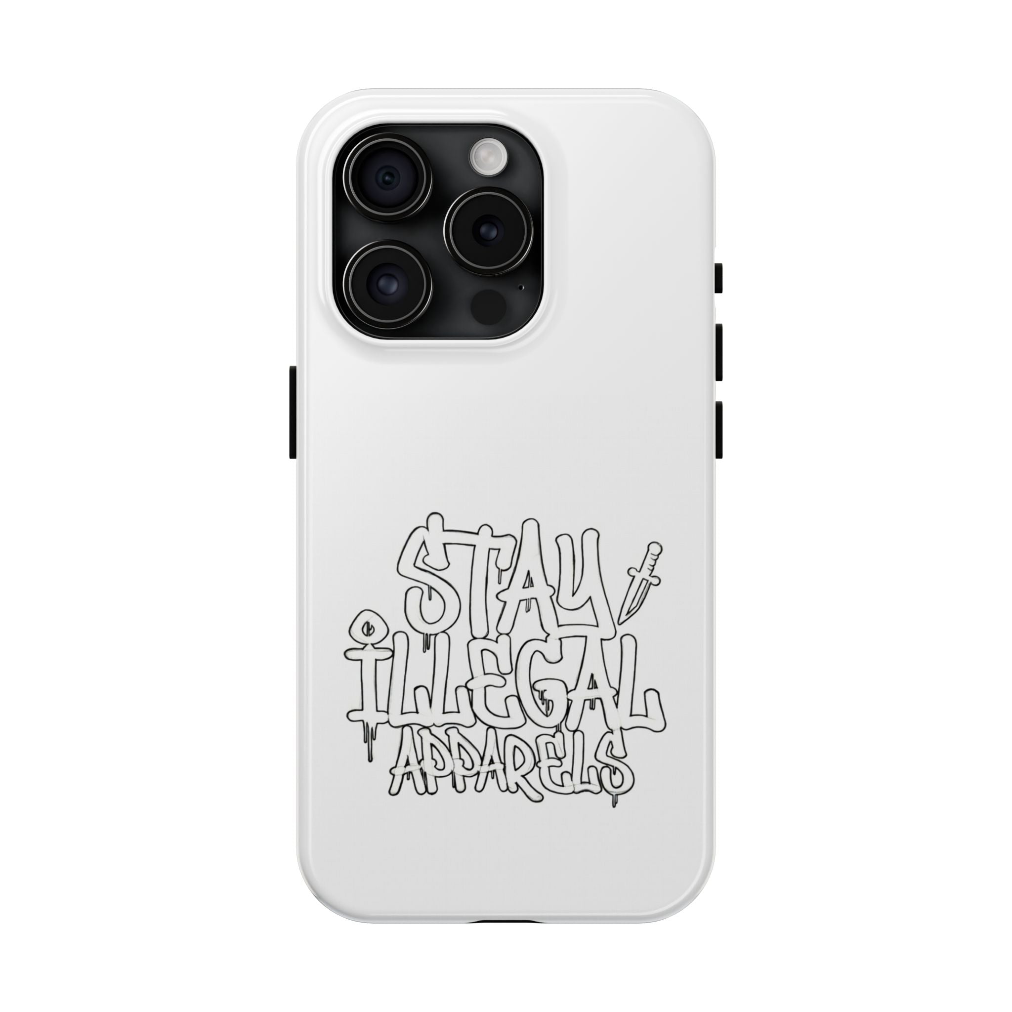 Stay Illegal Phone Cases - Tough White