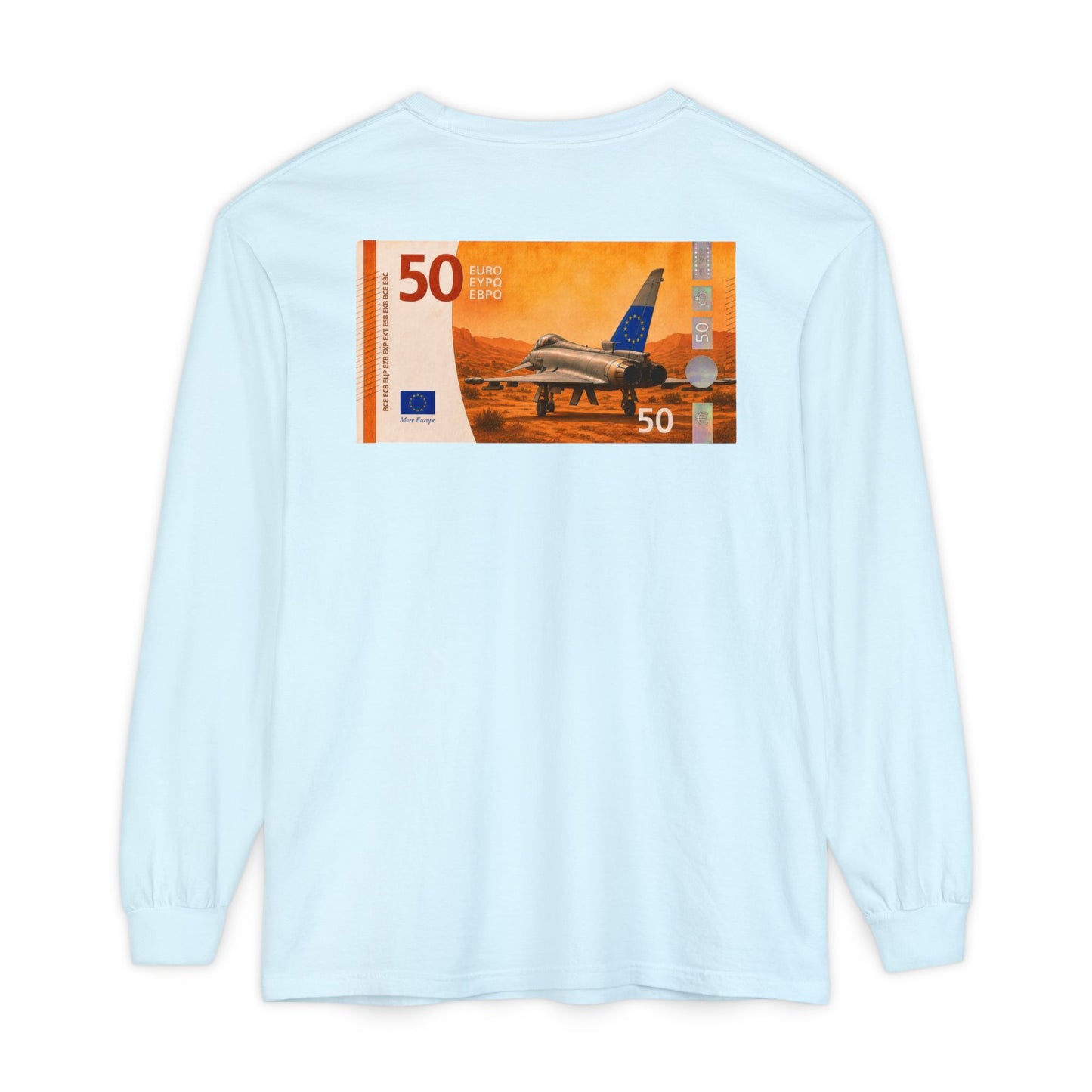Long Sleeve Tee — More Europe 50euros Back Print