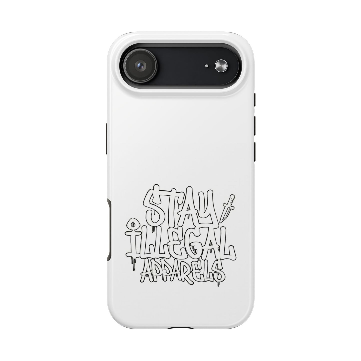Stay Illegal Phone Case - Tough White