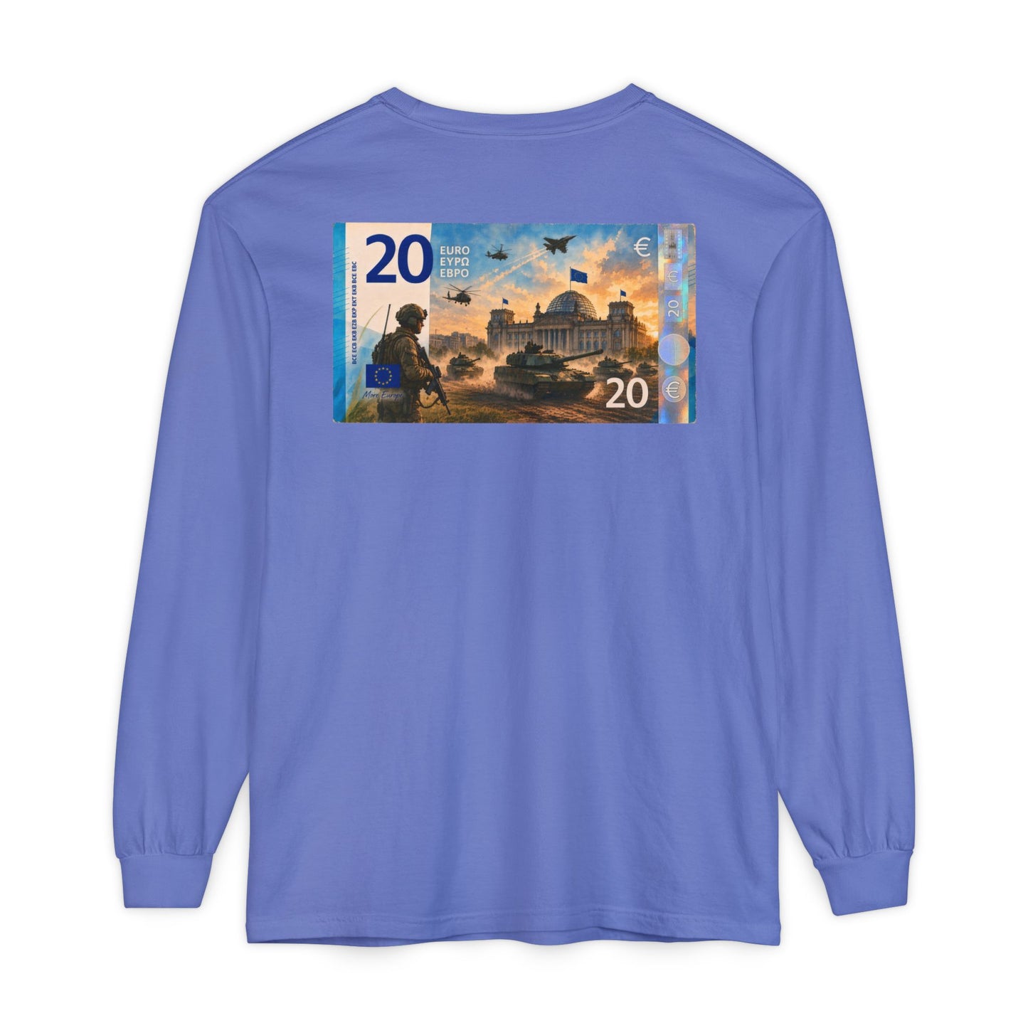Long Sleeve Tee — More Europe 20euros Back Print