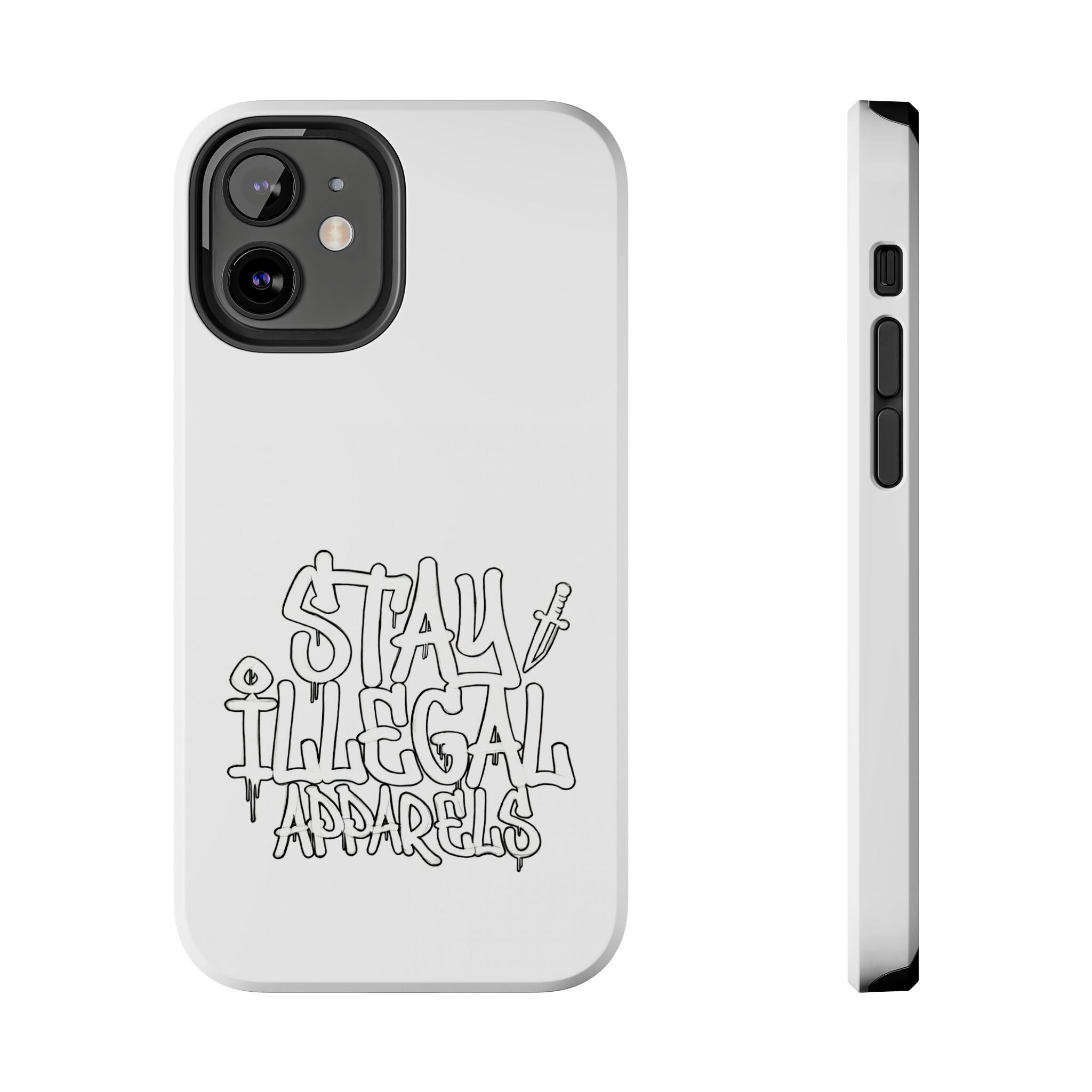 Stay Illegal Phone Cases - Tough White