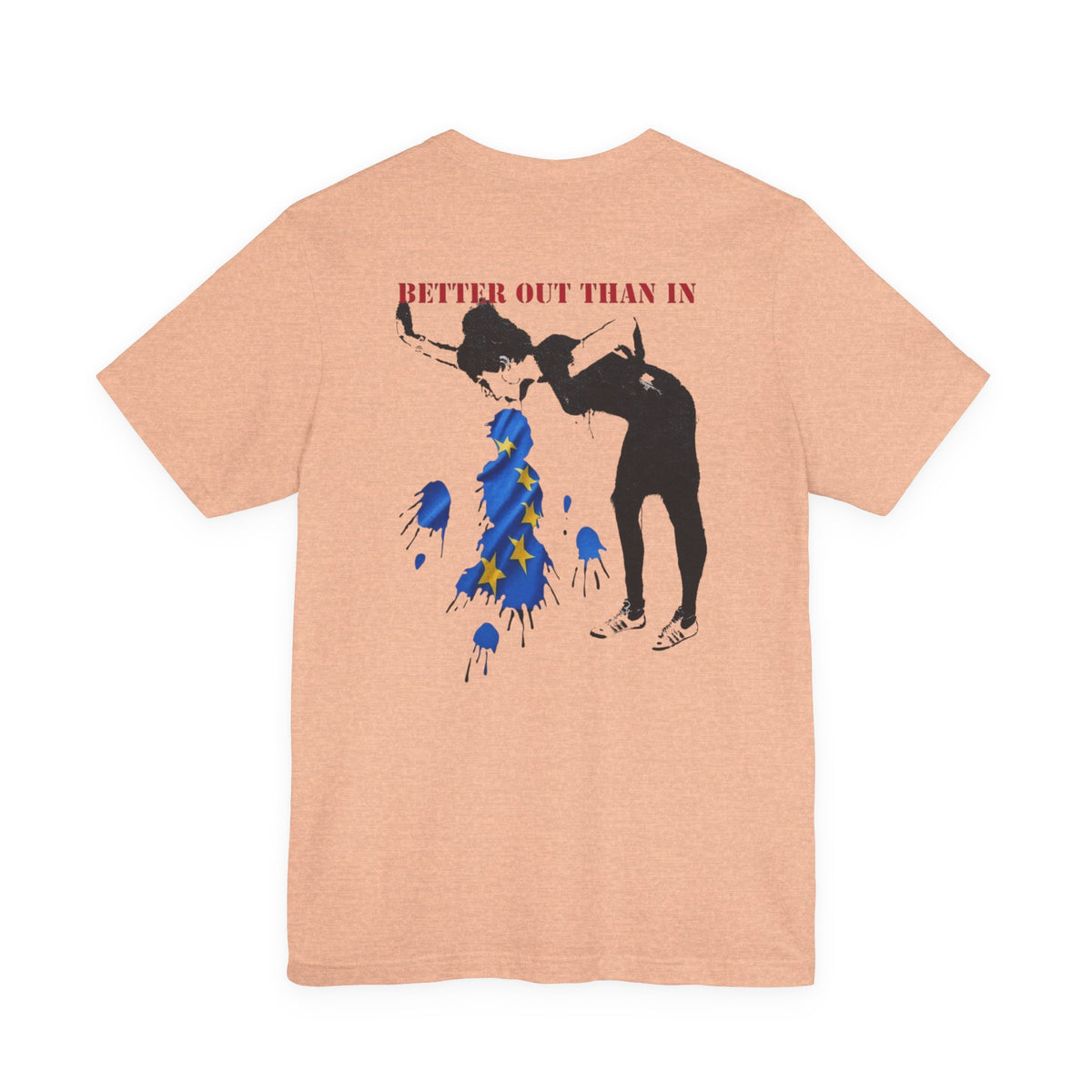 Back Print T‑Shirt — EU BETTER OUT THAN IN