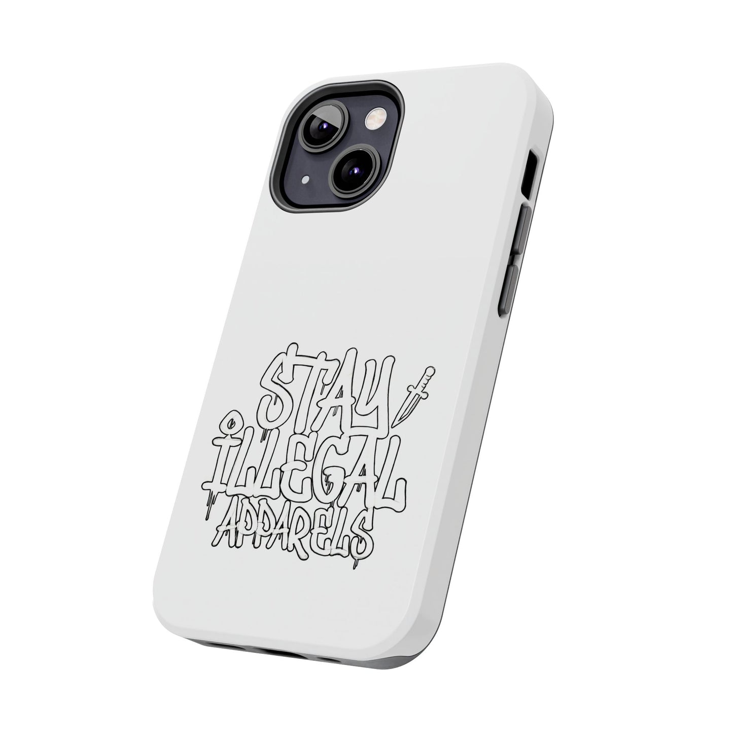 Stay Illegal Phone Case - Tough White