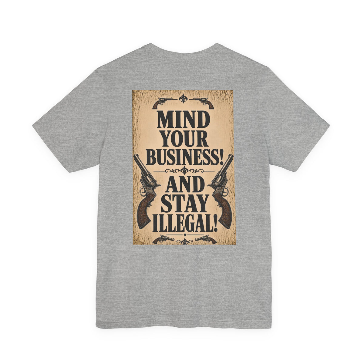 Wanted Back Print T‑Shirt — MIND YOUR BUSINESS!