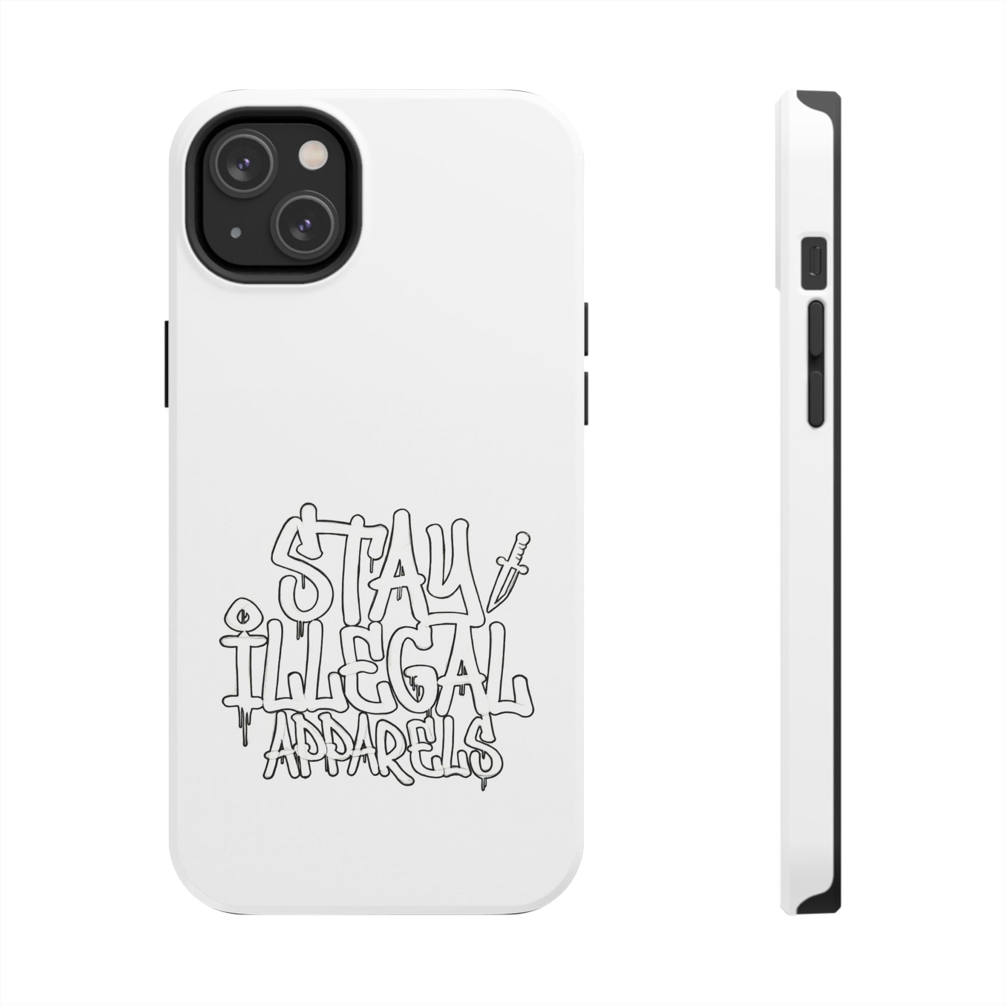 Stay Illegal Phone Cases - Tough White
