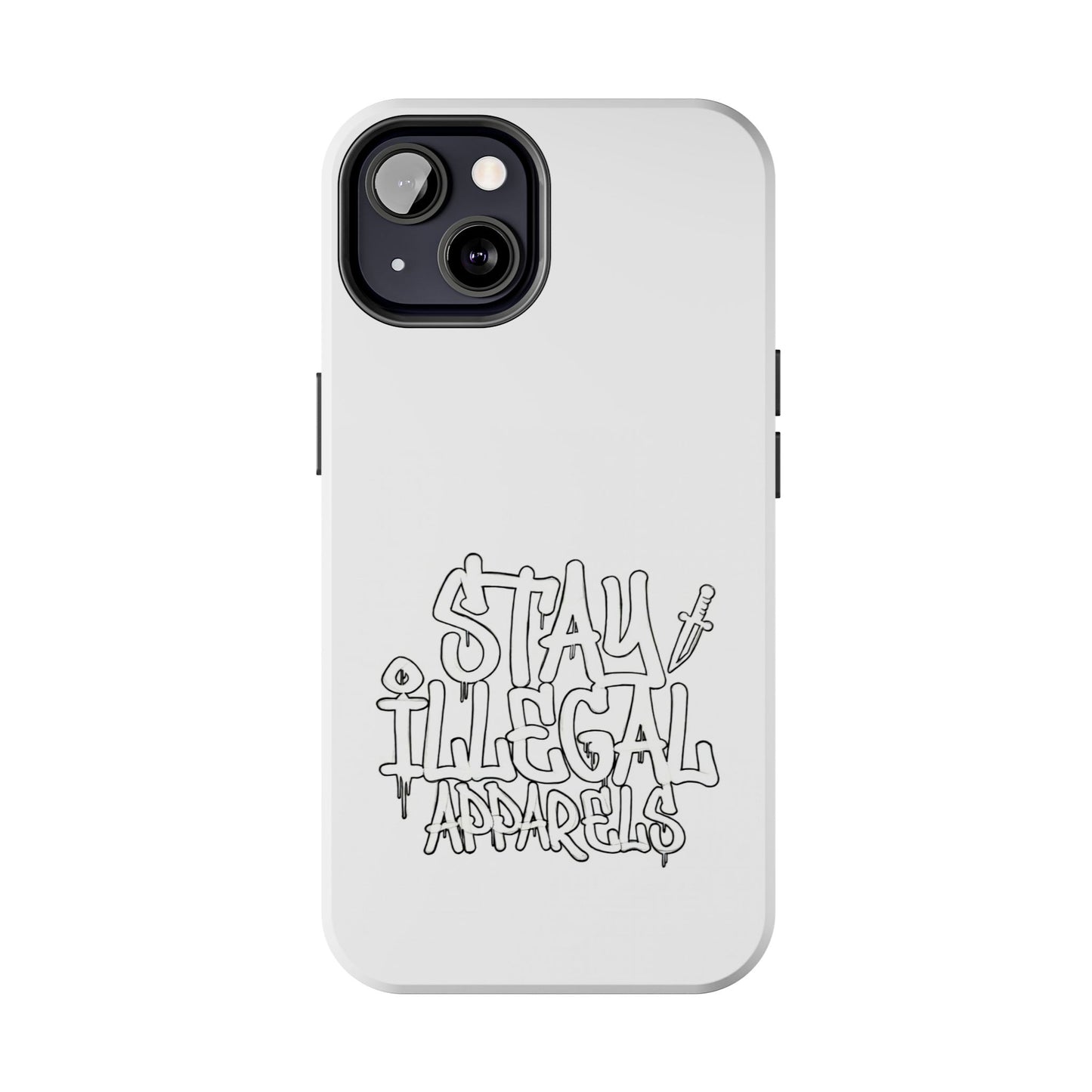 Stay Illegal Phone Case - Tough White
