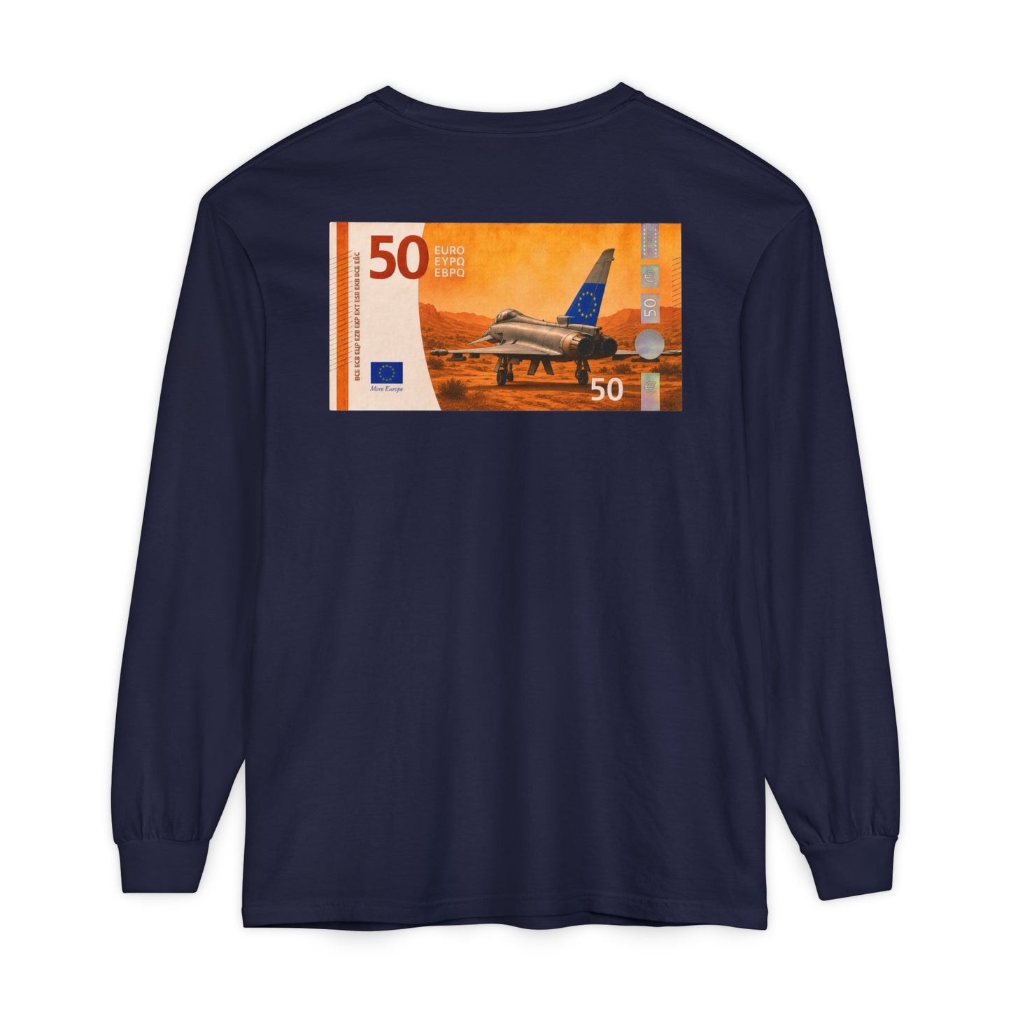 Long Sleeve Tee — More Europe 50euros Back Print