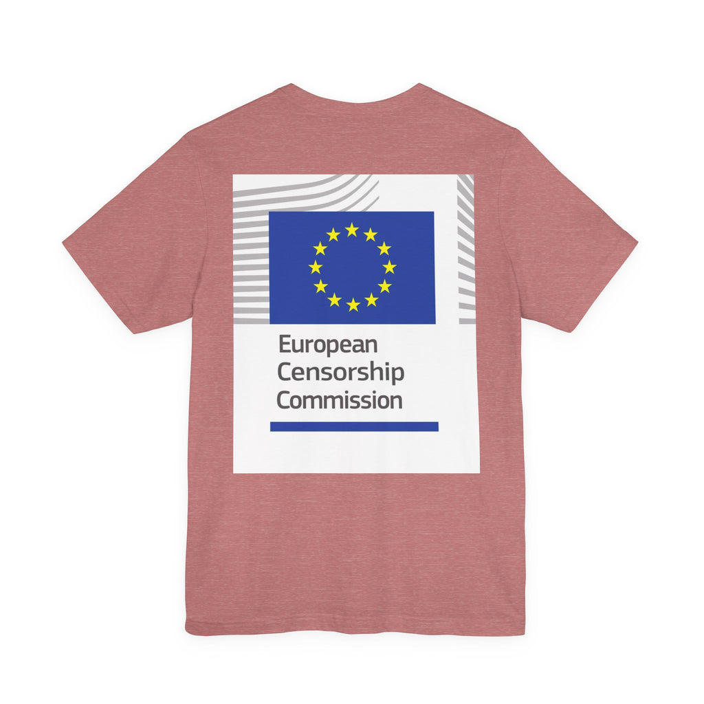 Back Print T‑Shirt — EUROPEAN CENSORSHIP COMMISION