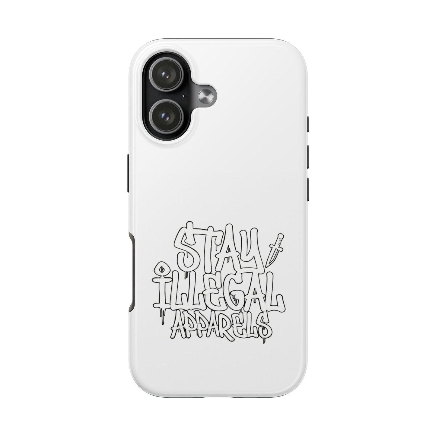 Stay Illegal Phone Case - Tough White