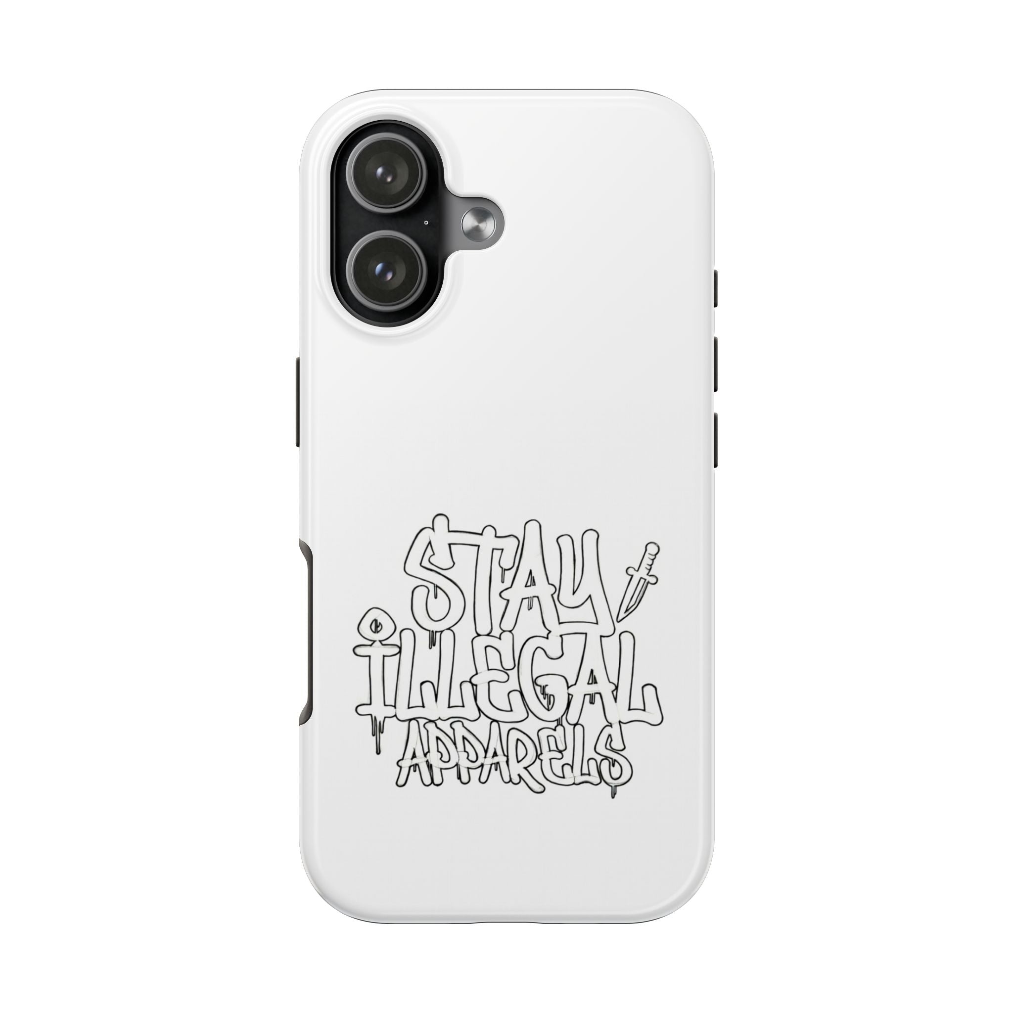 Stay Illegal Phone Cases - Tough White