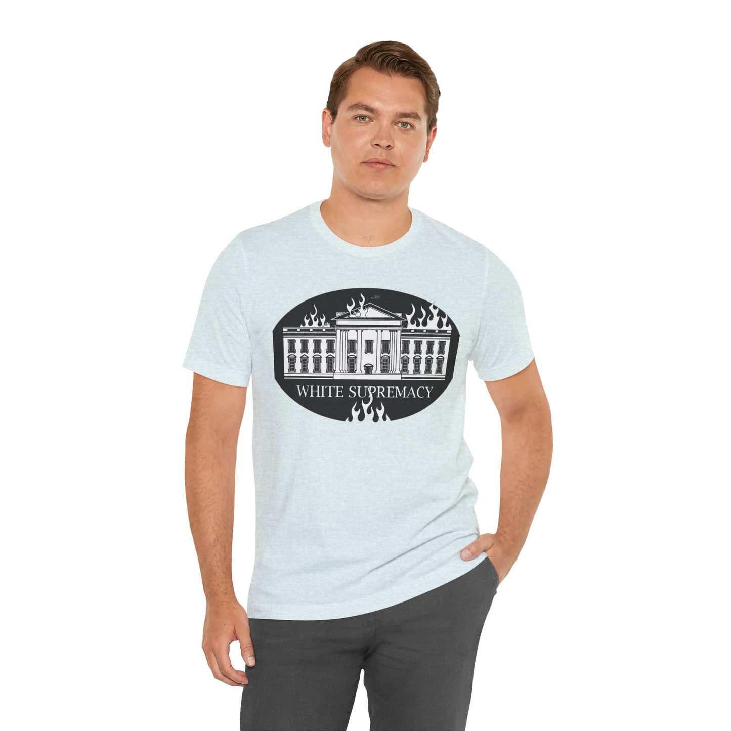 Protest T‑Shirt — WHITE HOUSE SUPREMACY