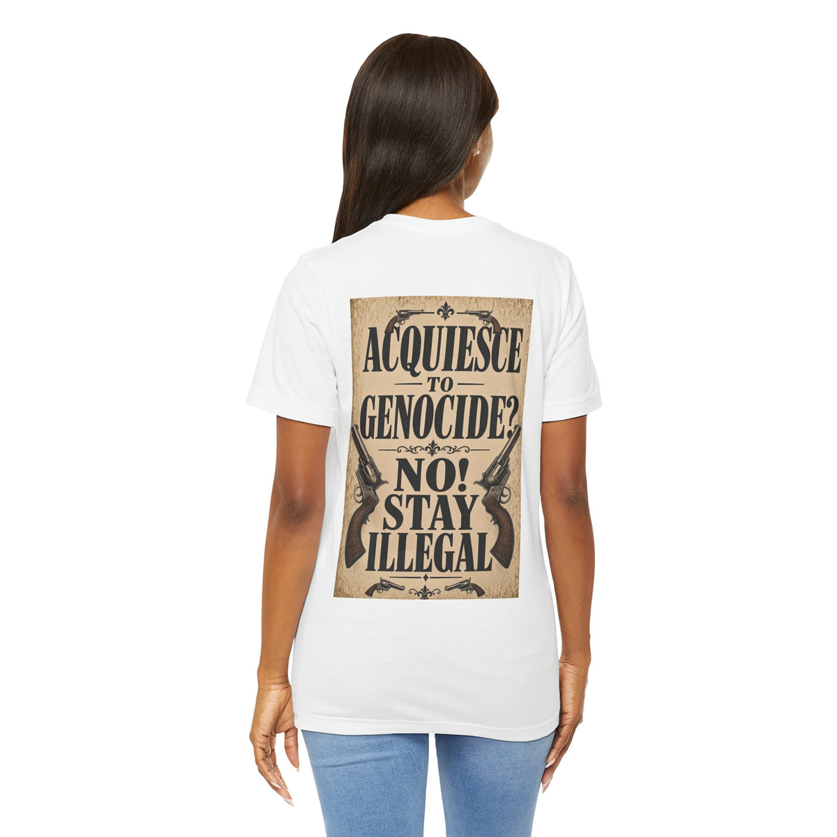 Wanted Back Print T‑Shirt — ACQUIESCE TO GENOCIDE, NO!
