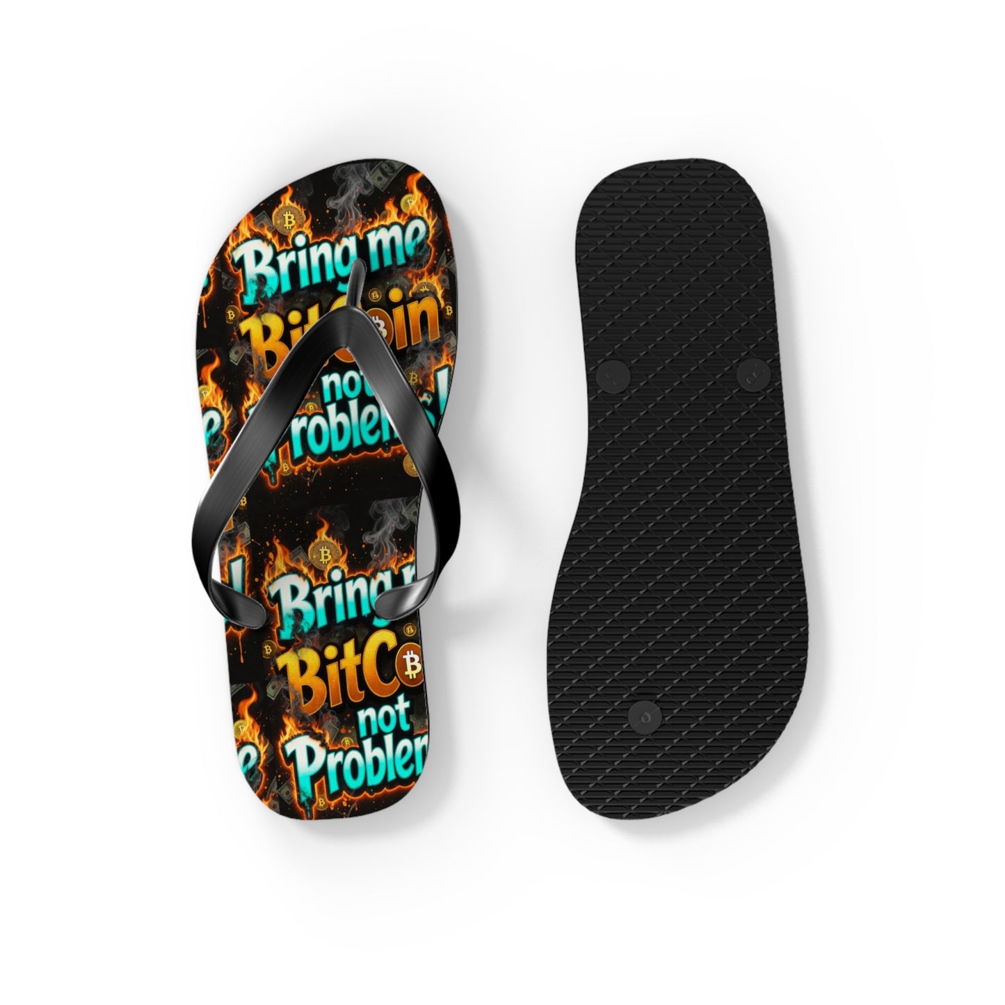 BitCoin Flip Flops – BitCoin Not Problems