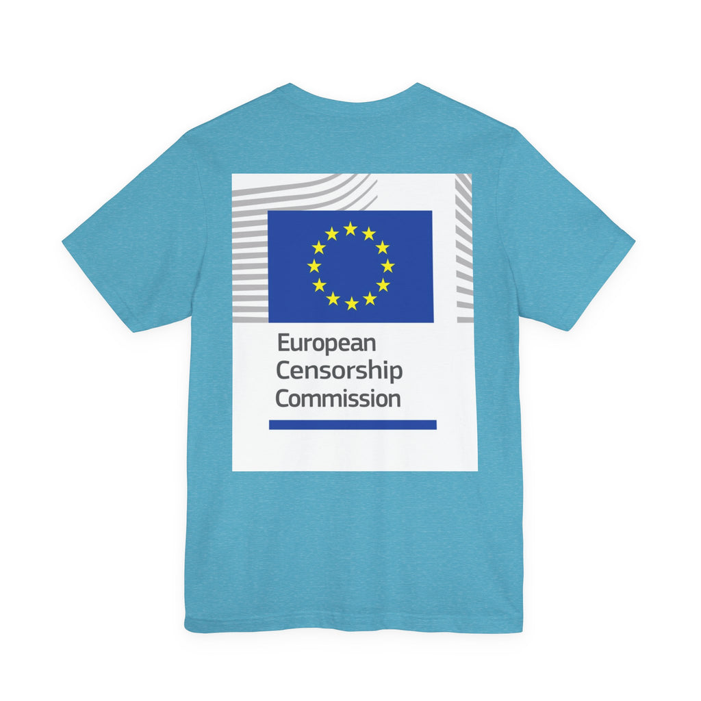 Back Print T‑Shirt — EUROPEAN CENSORSHIP COMMISION