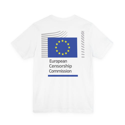 Back Print T‑Shirt — EUROPEAN CENSORSHIP COMMISION