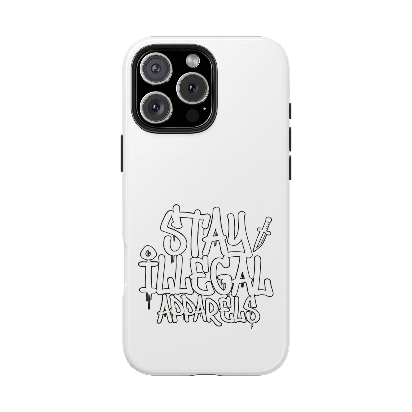 Stay Illegal Phone Case - Tough White