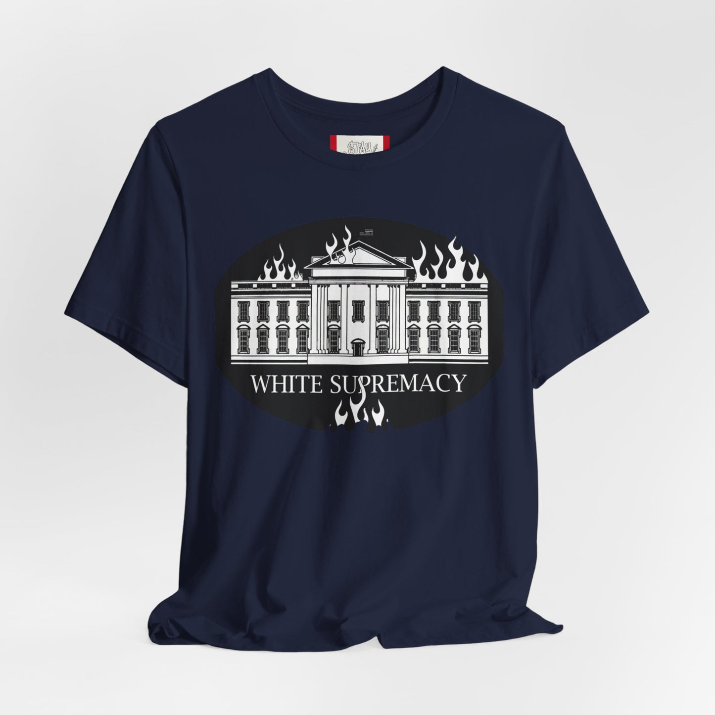 Protest T‑Shirt — WHITE HOUSE SUPREMACY