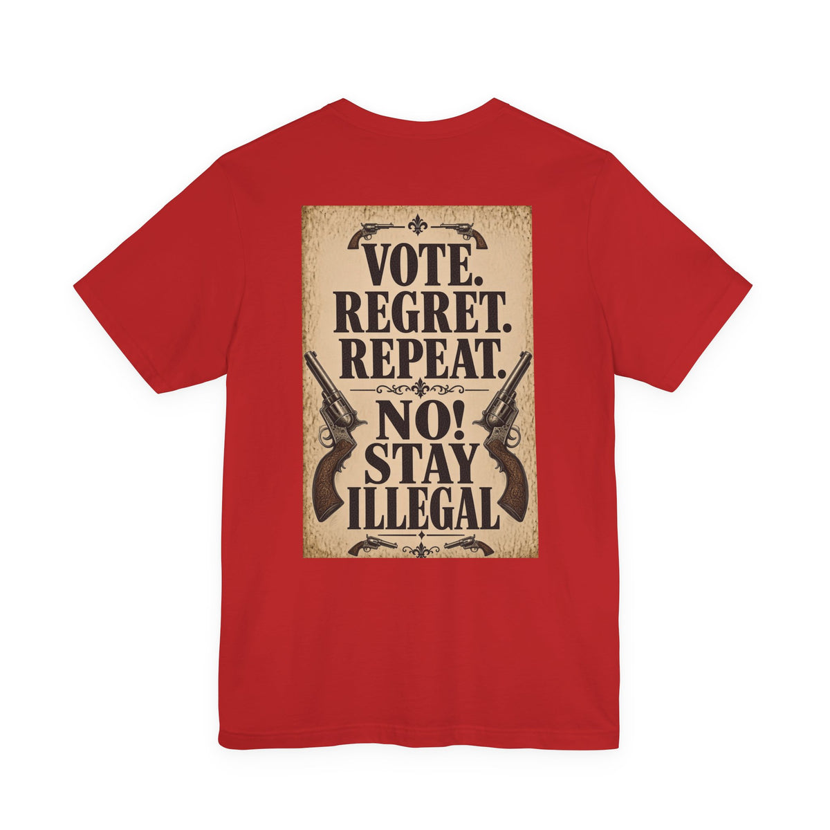 Wanted Back Print T‑Shirt — VOTE REGRET REPAT. NO!