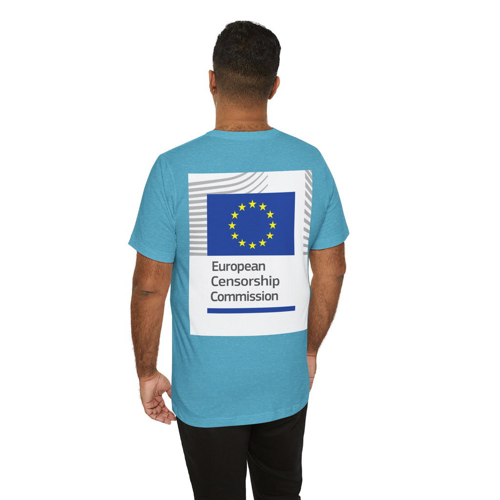 Back Print T‑Shirt — EUROPEAN CENSORSHIP COMMISION