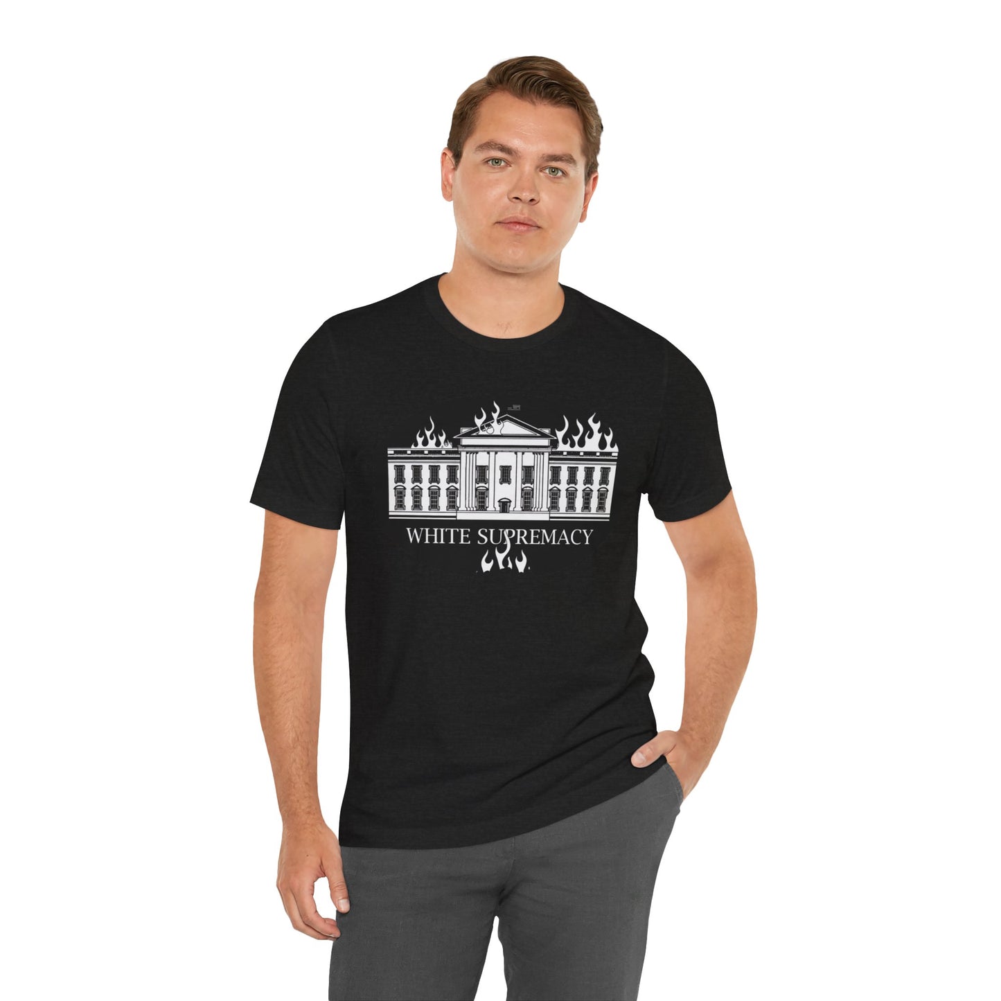 Protest T‑Shirt — WHITE HOUSE SUPREMACY