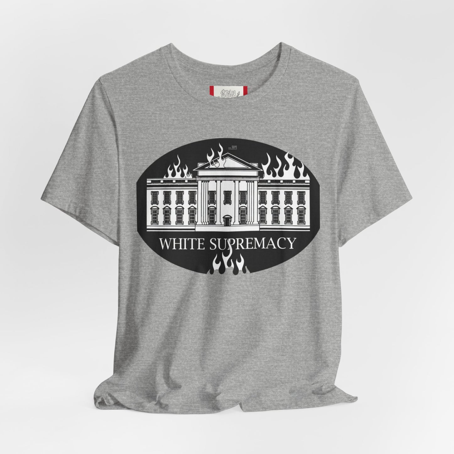 Protest T‑Shirt — WHITE HOUSE SUPREMACY