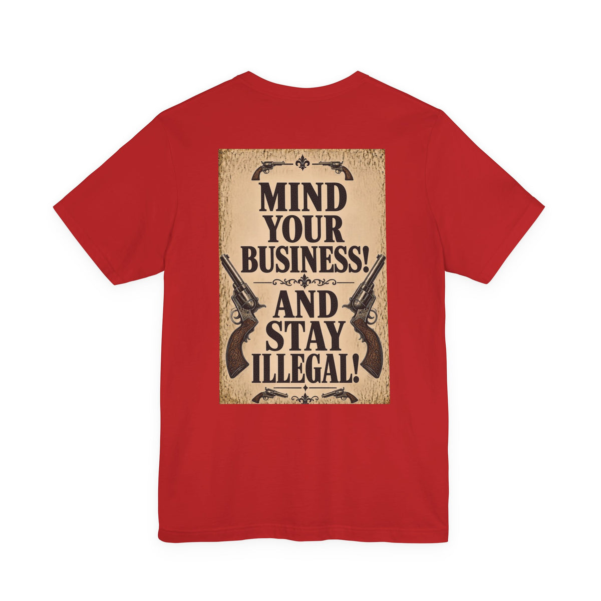 Wanted Back Print T‑Shirt — MIND YOUR BUSINESS!