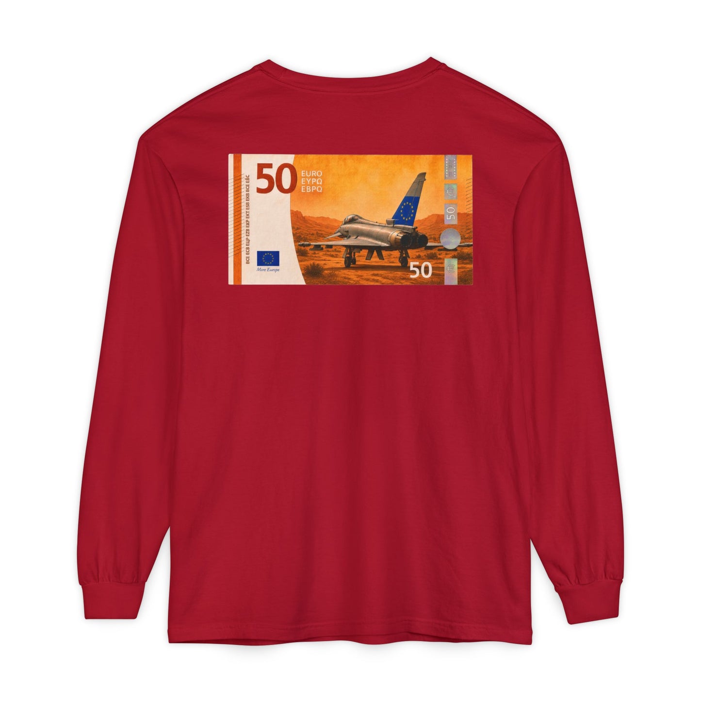Long Sleeve Tee — More Europe 50euros Back Print