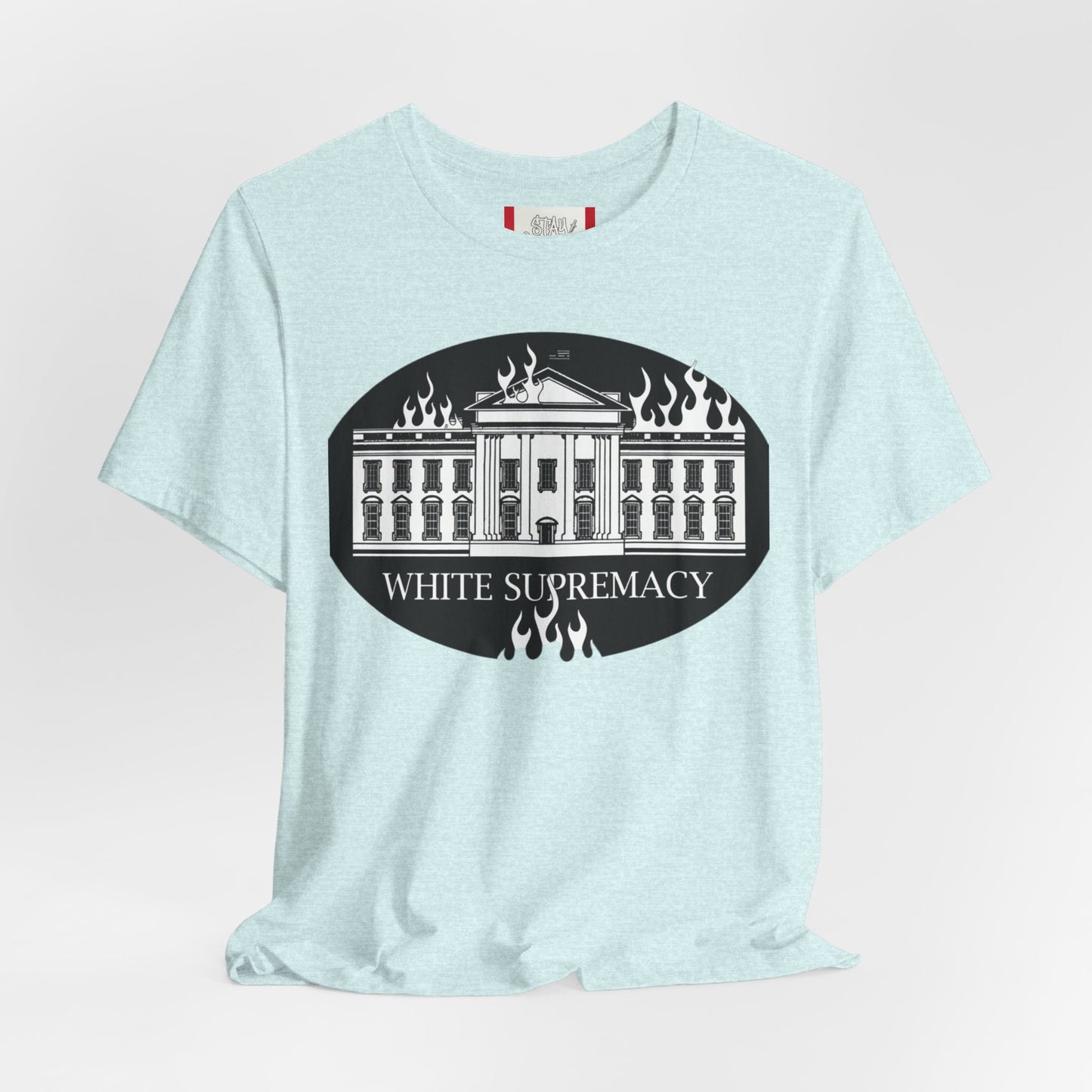 Protest T‑Shirt — WHITE HOUSE SUPREMACY
