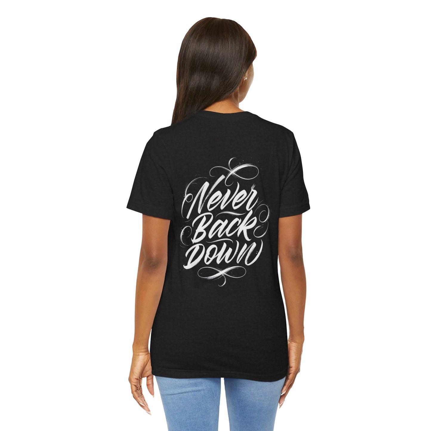 Black Collection T‑Shirt — Never Back Down