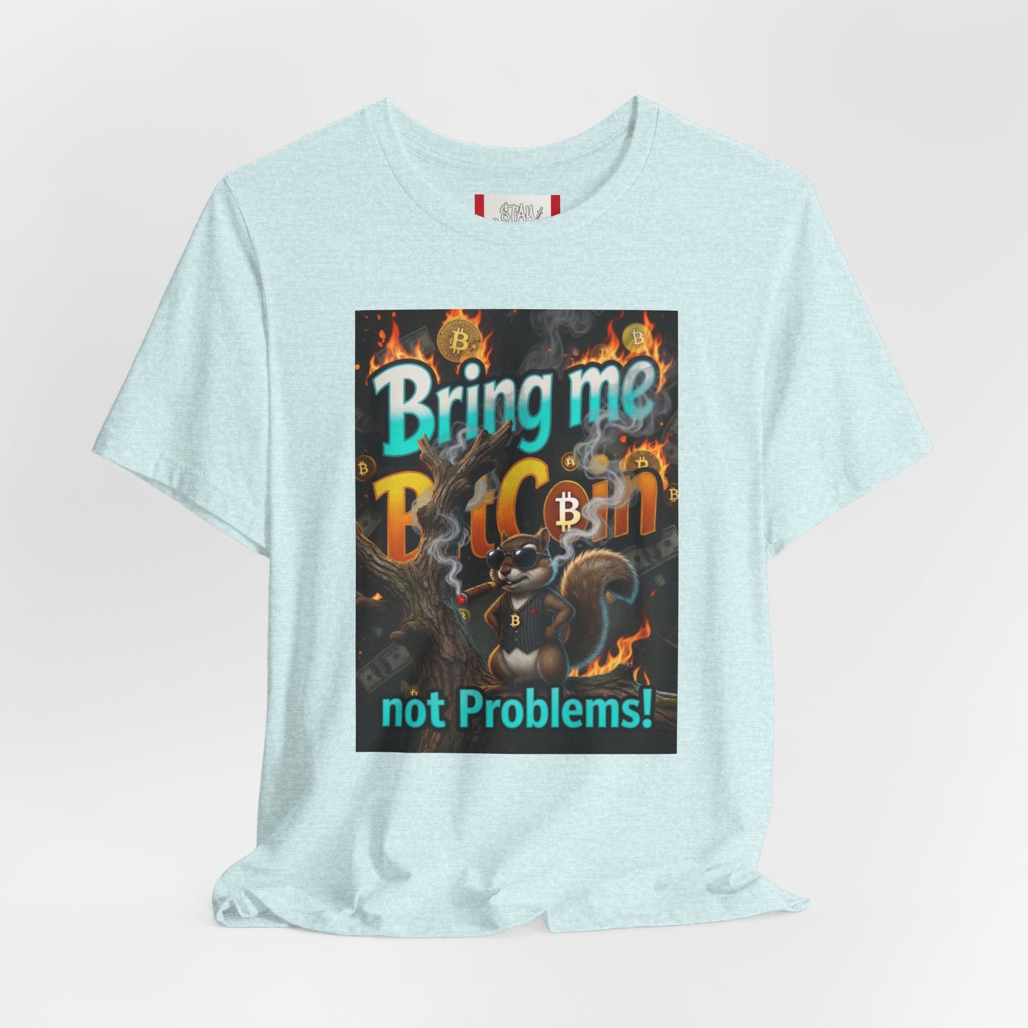 Stay Illegal "Bring Me BitCoin Squirrel" T‑Shirt