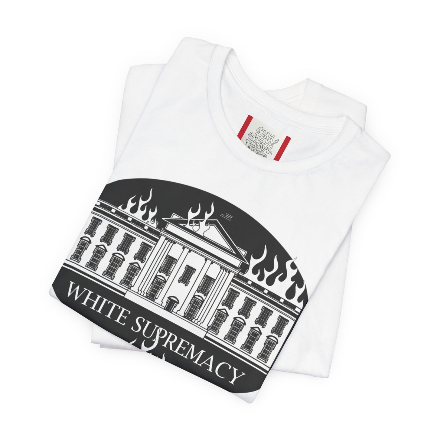 Protest T‑Shirt — WHITE HOUSE SUPREMACY
