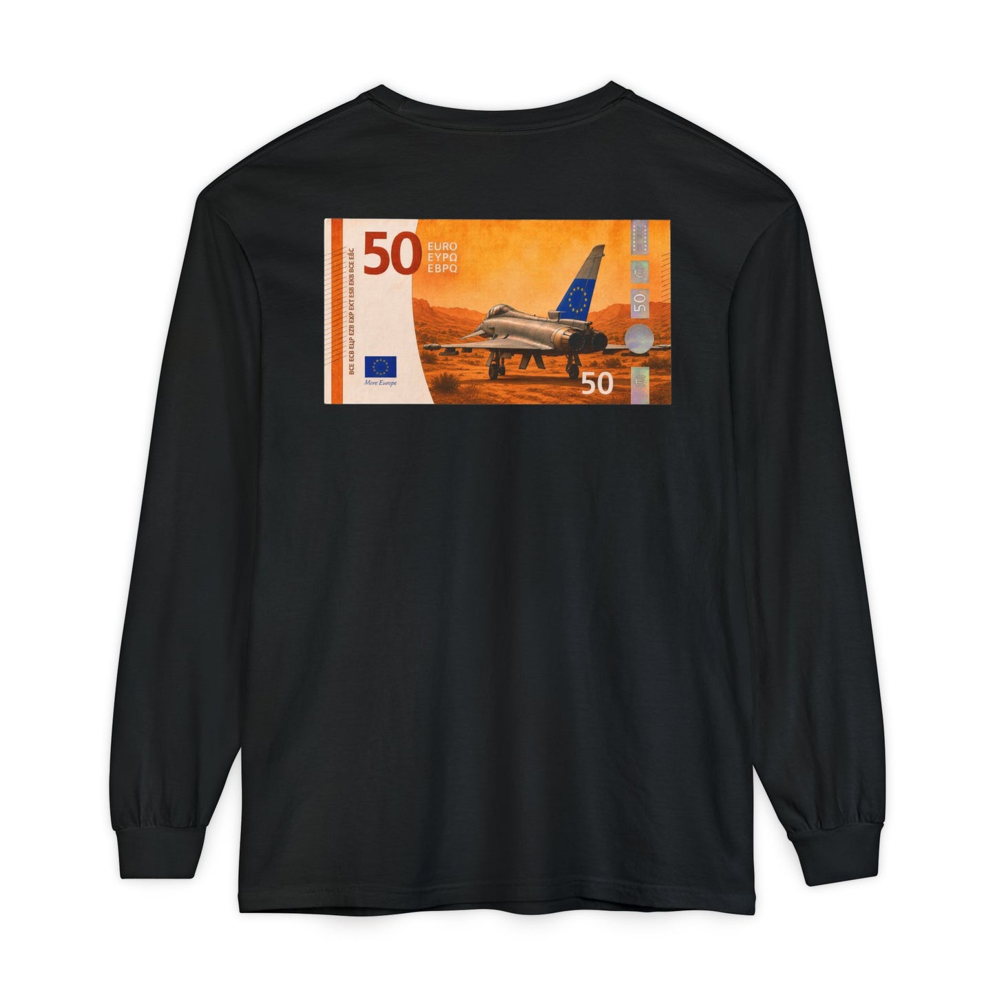 Long Sleeve Tee — More Europe 50euros Back Print