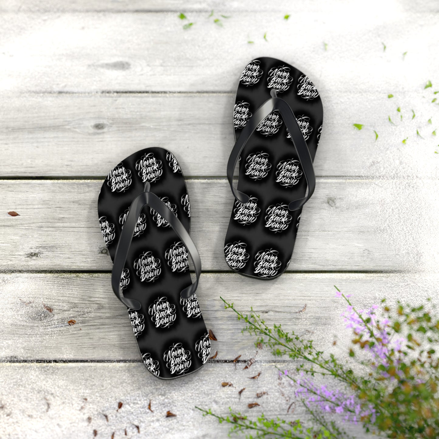 Never Back Down Flip Flops – Never Never