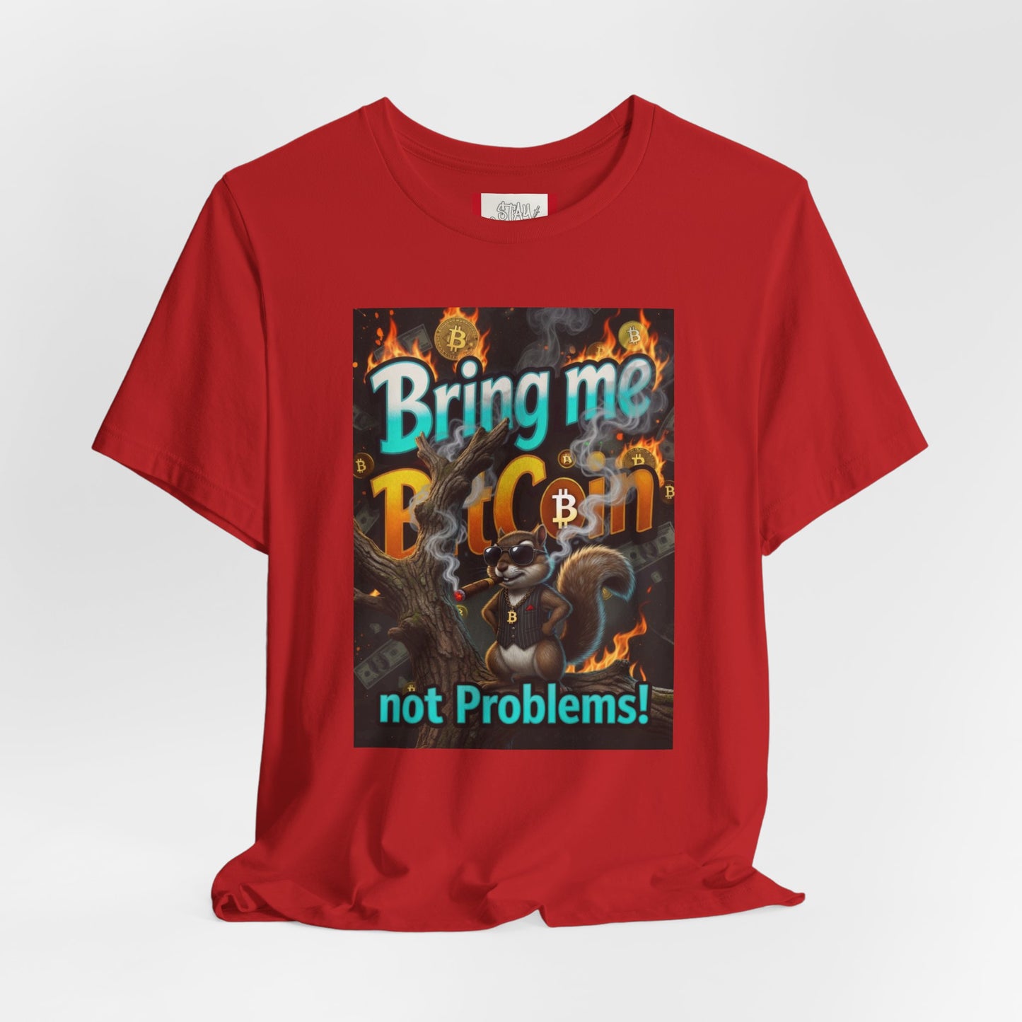 Stay Illegal "Bring Me BitCoin Squirrel" T‑Shirt
