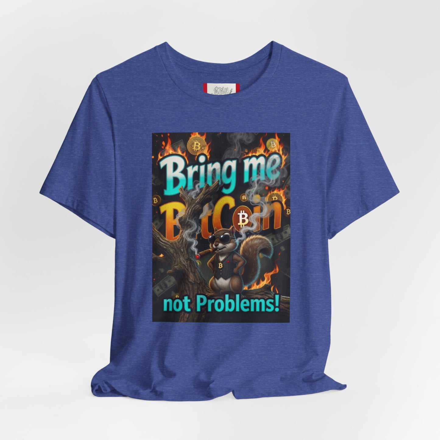 Stay Illegal "Bring Me BitCoin Squirrel" T‑Shirt