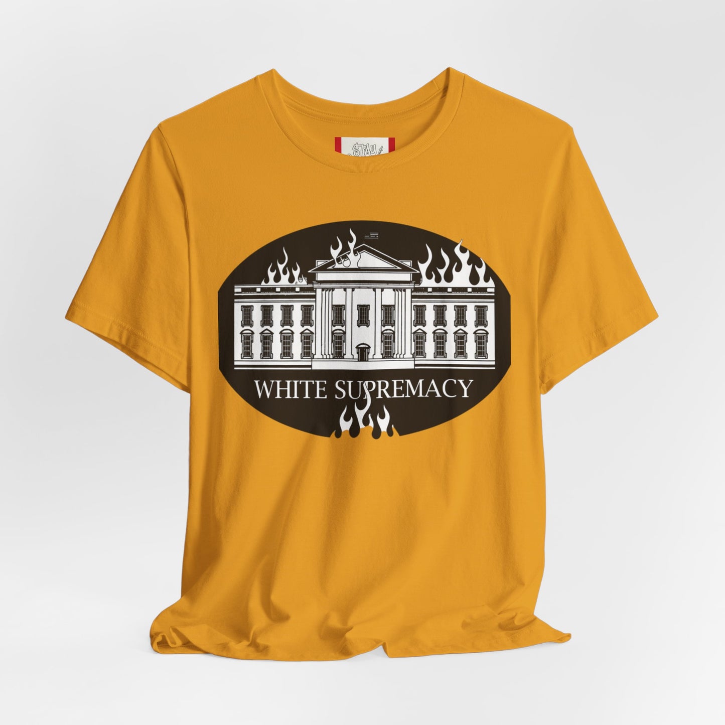 Protest T‑Shirt — WHITE HOUSE SUPREMACY