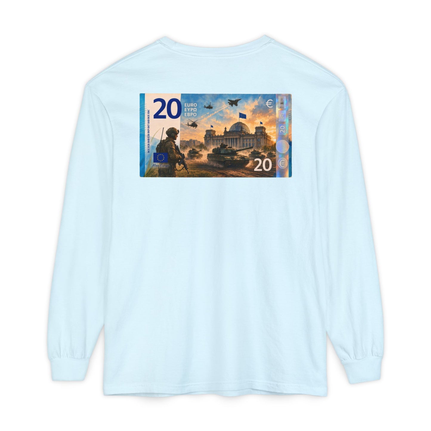 Long Sleeve Tee — More Europe 20euros Back Print