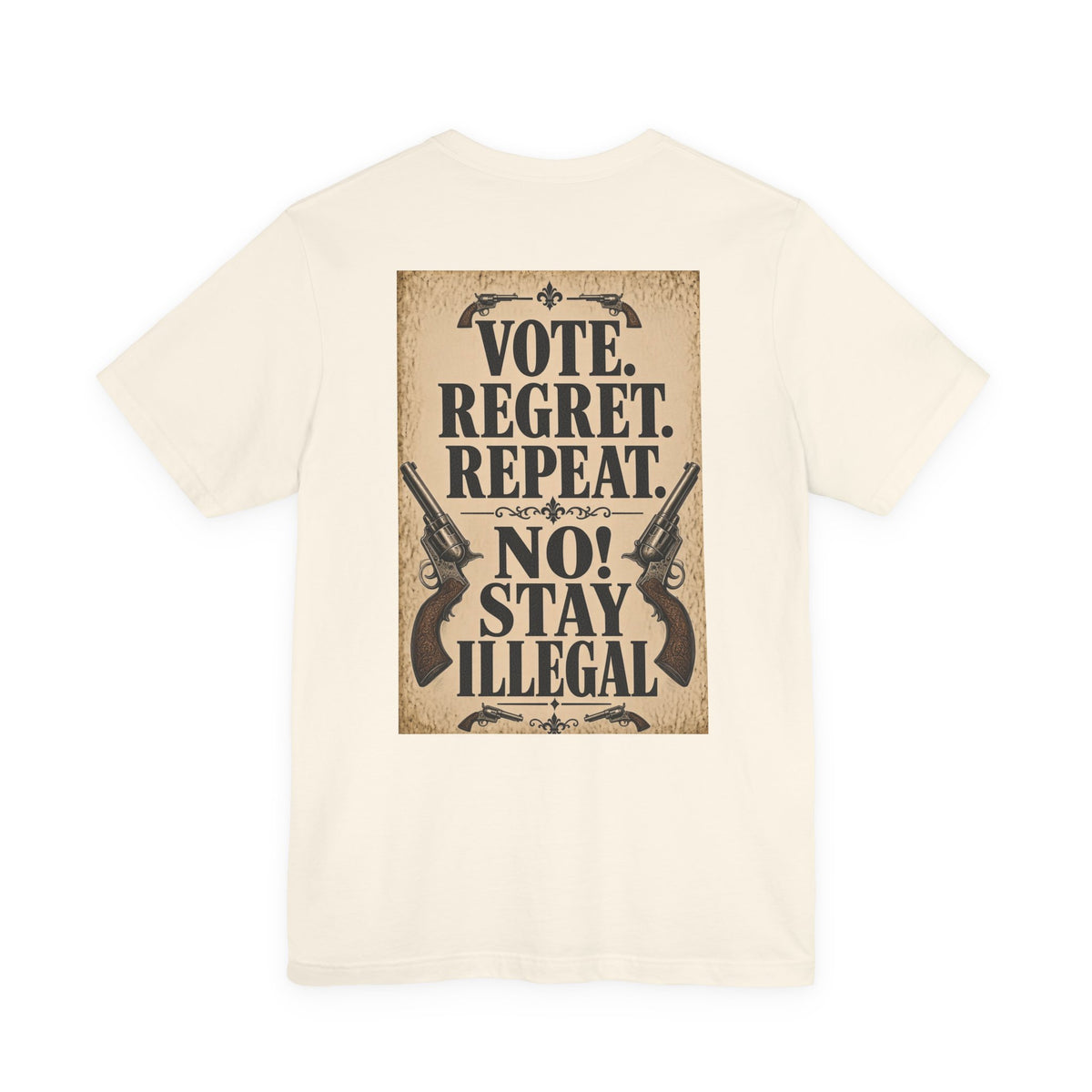 Wanted Back Print T‑Shirt — VOTE REGRET REPAT. NO!