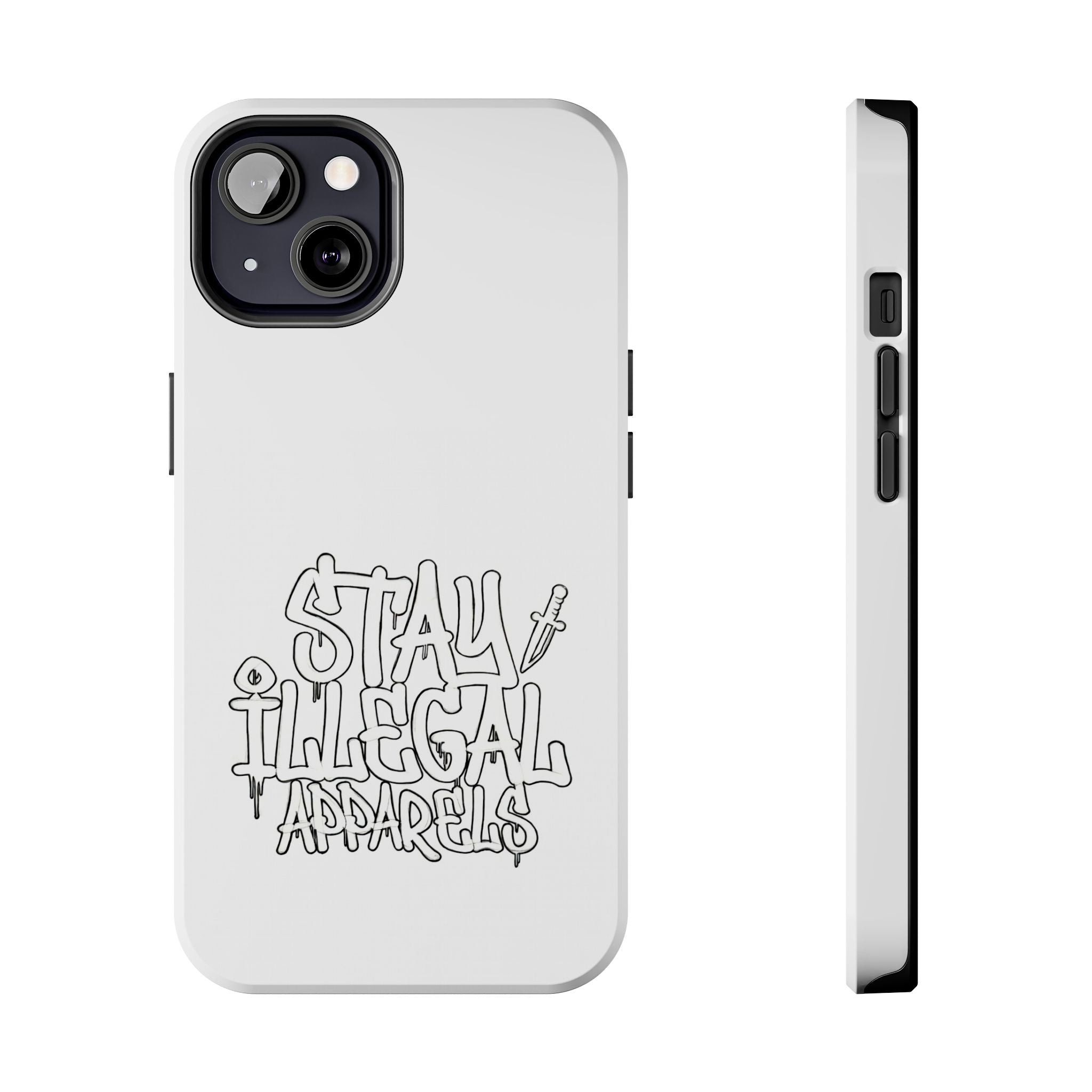 Stay Illegal Phone Cases - Tough White