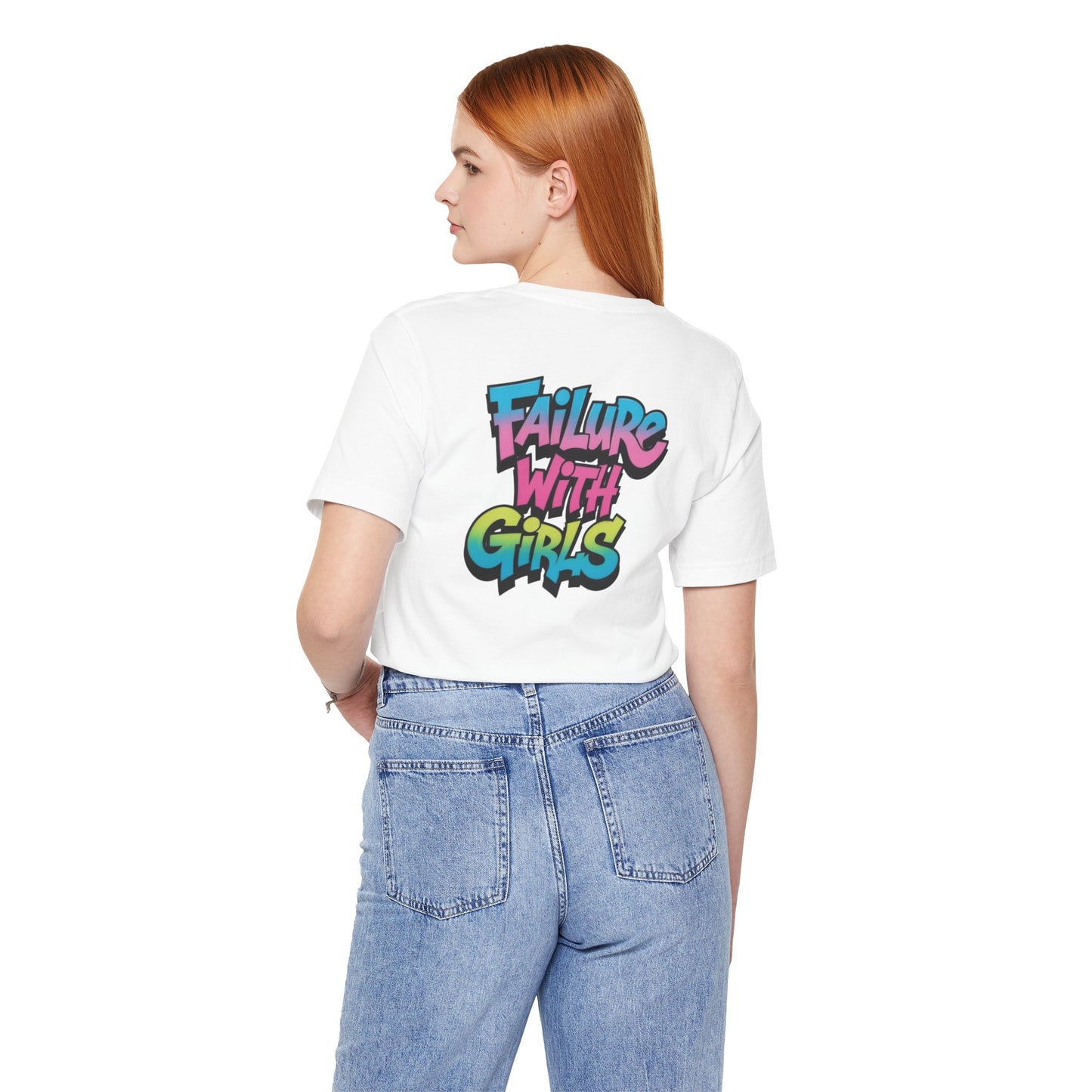 Back Print T-Shirt — FAILURE WITH GIRLS