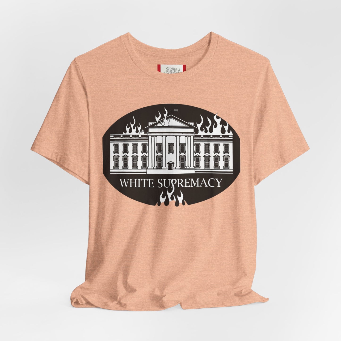 Protest T‑Shirt — WHITE HOUSE SUPREMACY