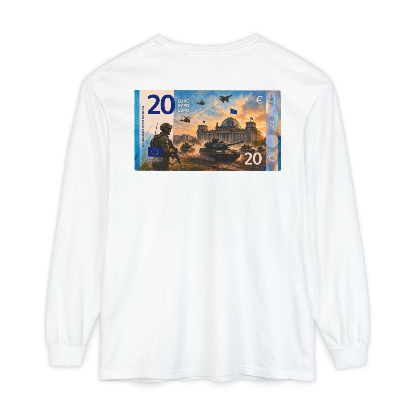 Long Sleeve Tee — More Europe 20euros Back Print