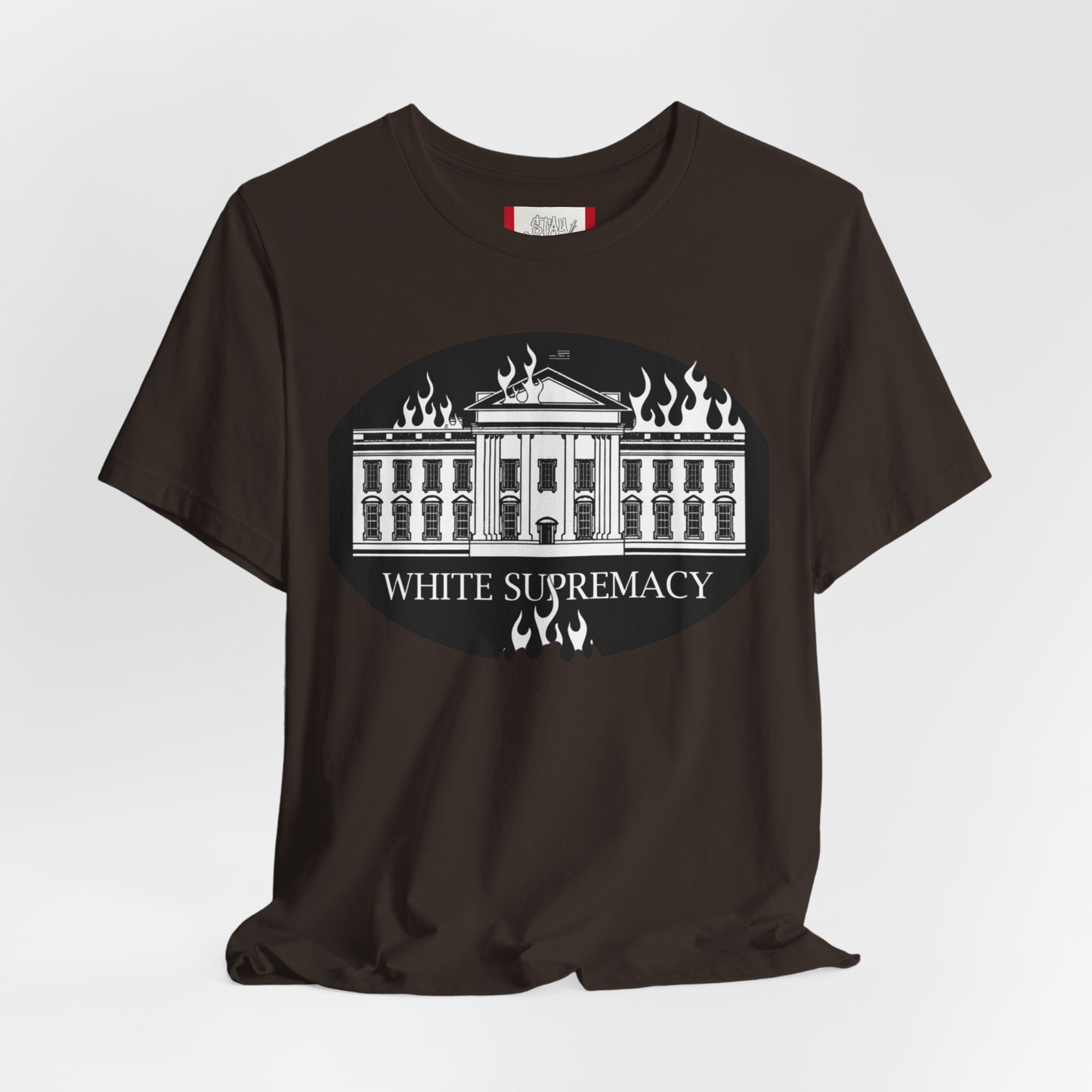 Protest T‑Shirt — WHITE HOUSE SUPREMACY